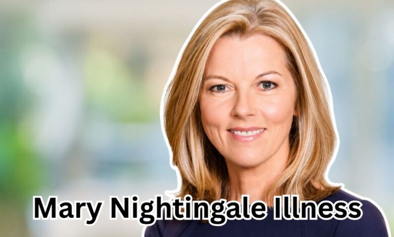 Mary Nightingale Illness